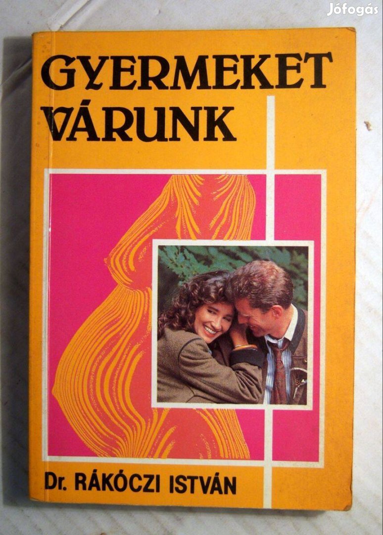 Gyermeket Várunk (Rákóczi István) 1992 (6kép+tartalom)