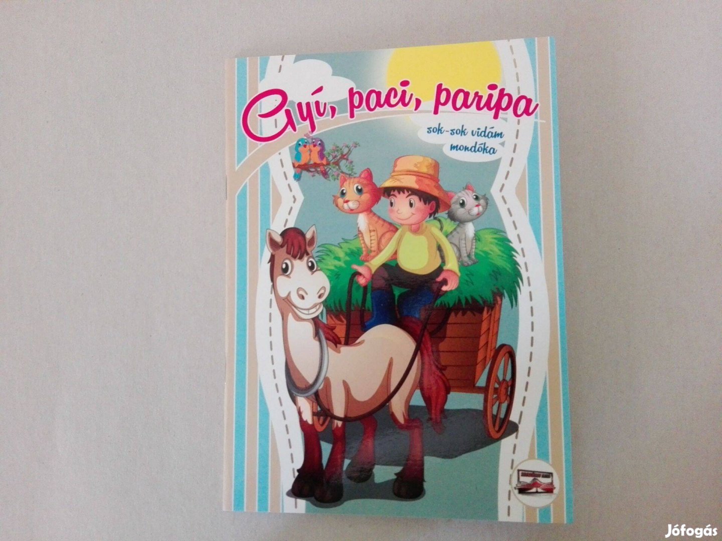 Gyí, paci, paripa - Új mondókás könyv kicsiknek eladó !