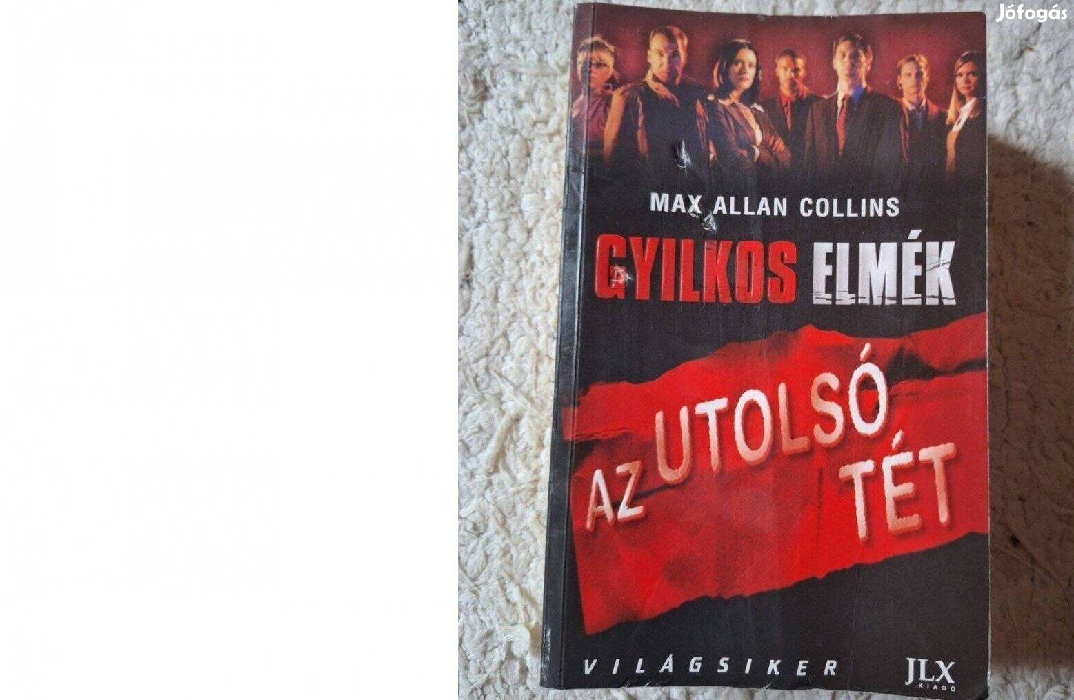 Gyilkos elmék. Az utolsó tét - Max Allan Collins könyve