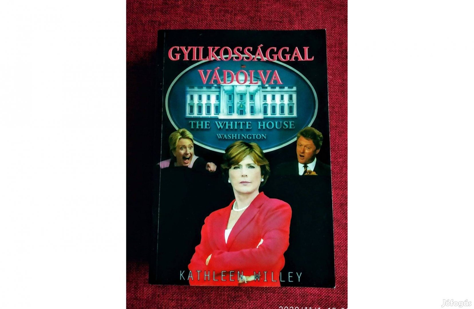 Gyilkossággal vádolva Kathleen Willey Hillray és BILL Clinton