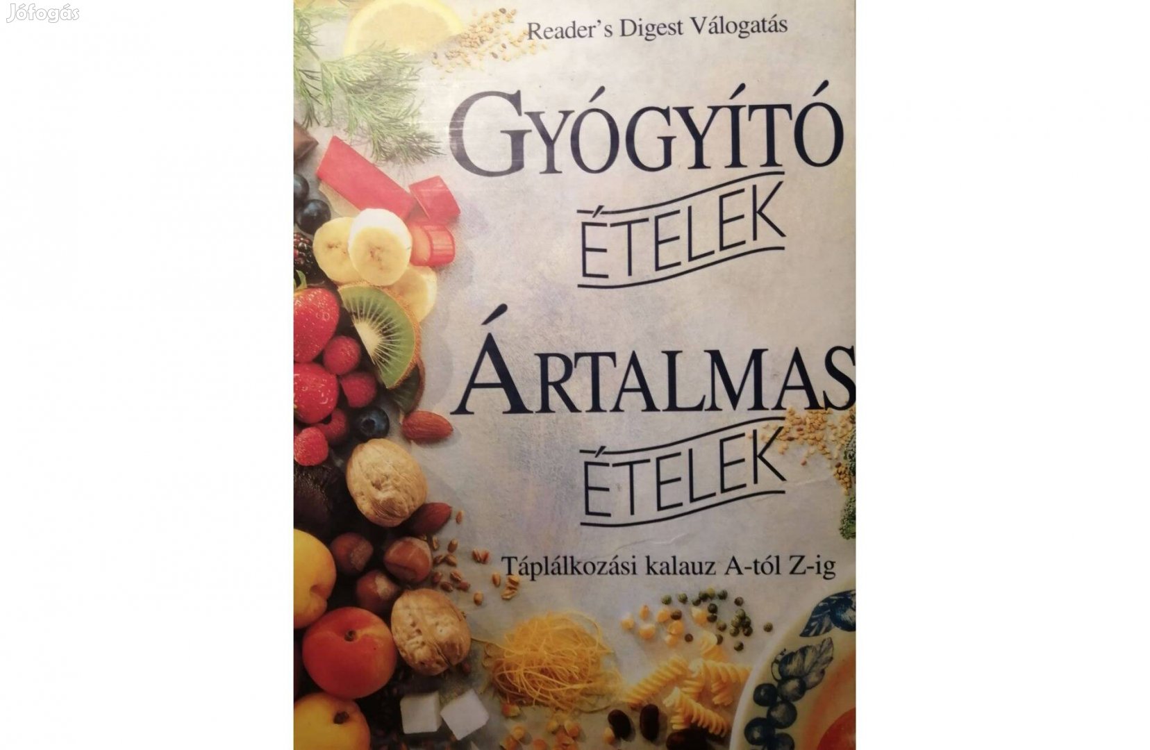 Gyógyító ételek - Ártalmas ételek