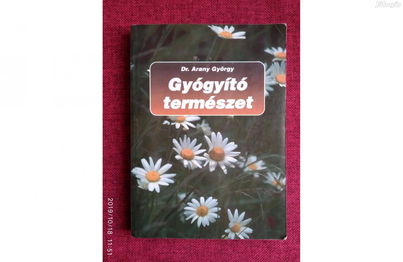 Gyógyító természet Dr. Arany György Hogyan maradhatunk egészségesek?