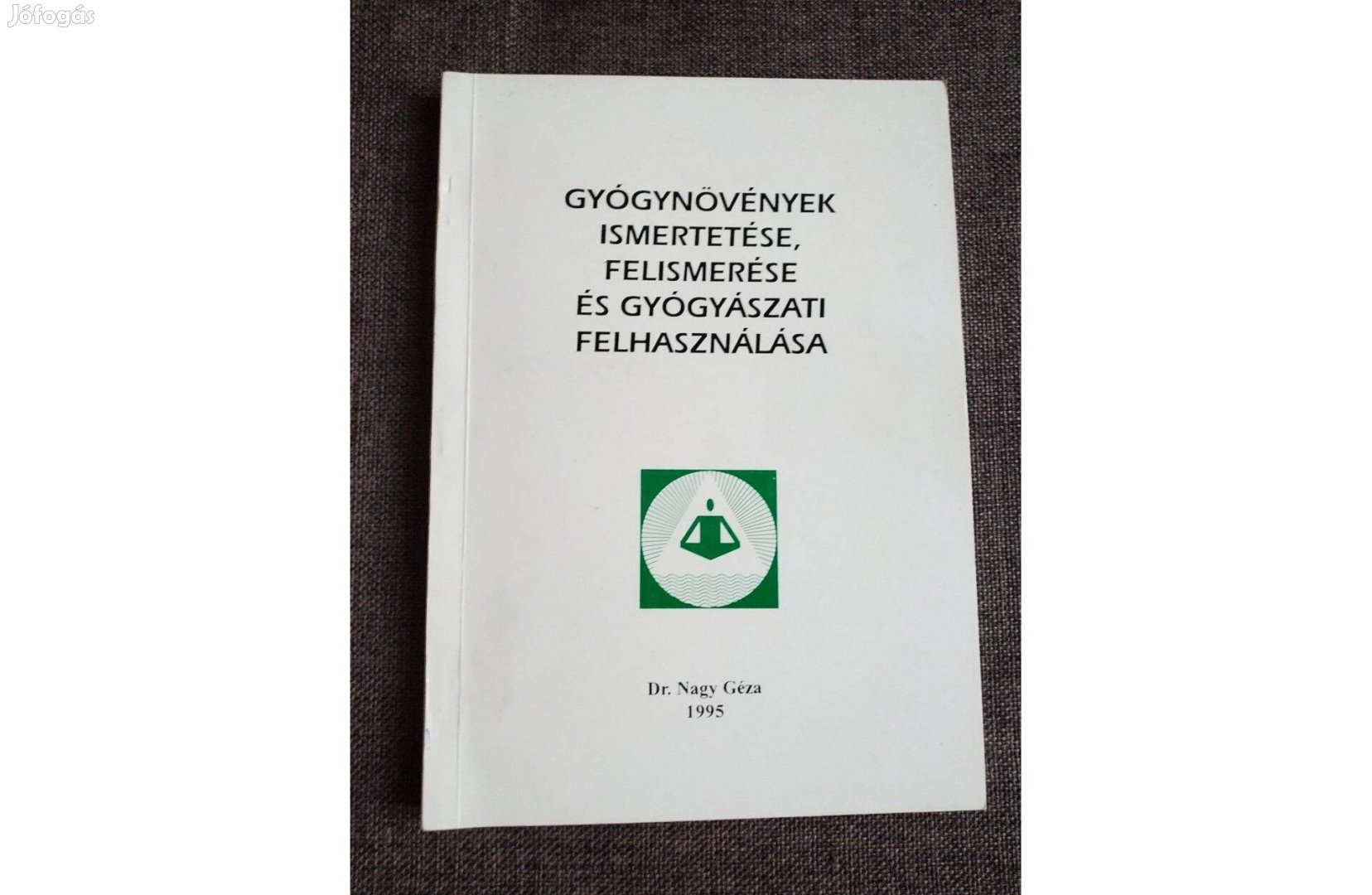 Gyógynövények ismertetése felismerése és gyógyászati felhasználása Jó