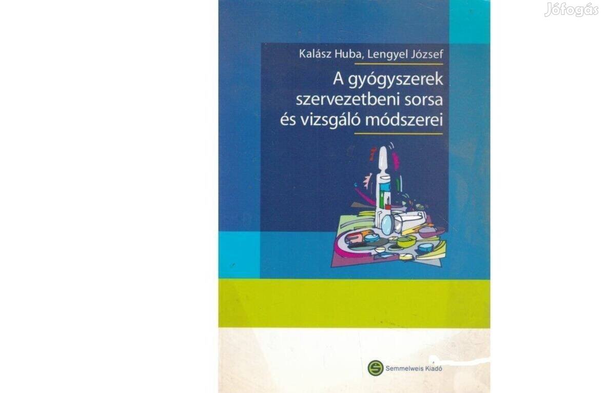 Gyógyszerek szervezetbeni sorsa és vizsgáló módszerei, új, Semmelweis