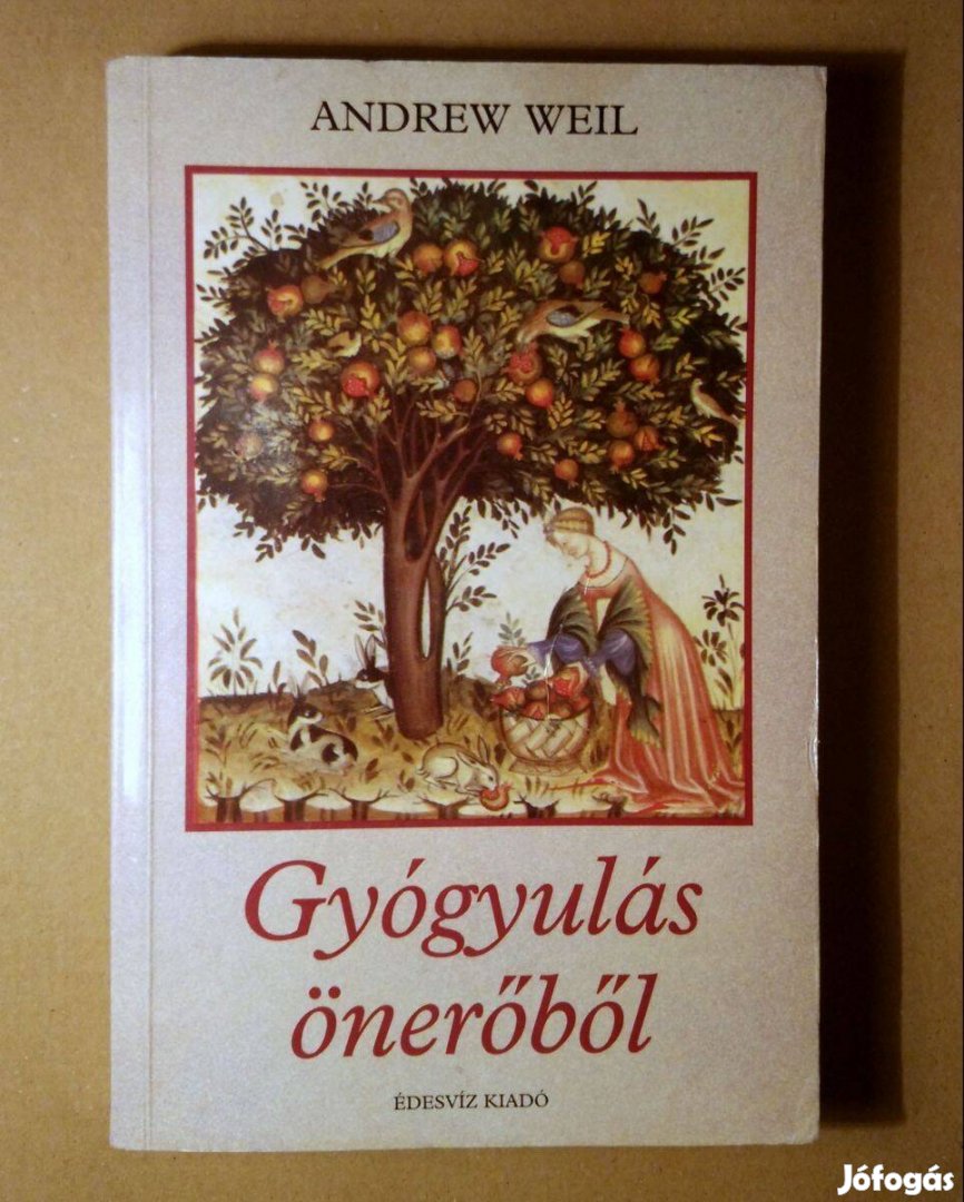 Gyógyulás Önerőből (Andrew Weil) 1998 (8kép+tartalom)