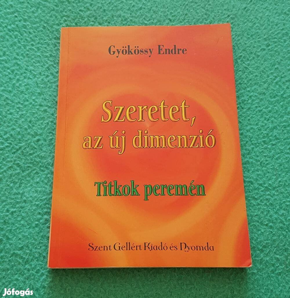 Gyökössy Endre Szeretet, az új dimenzió könyv