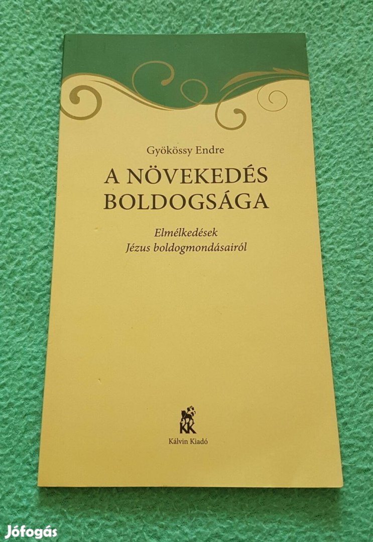 Gyökössy Endre - A növekedés boldogsága könyv