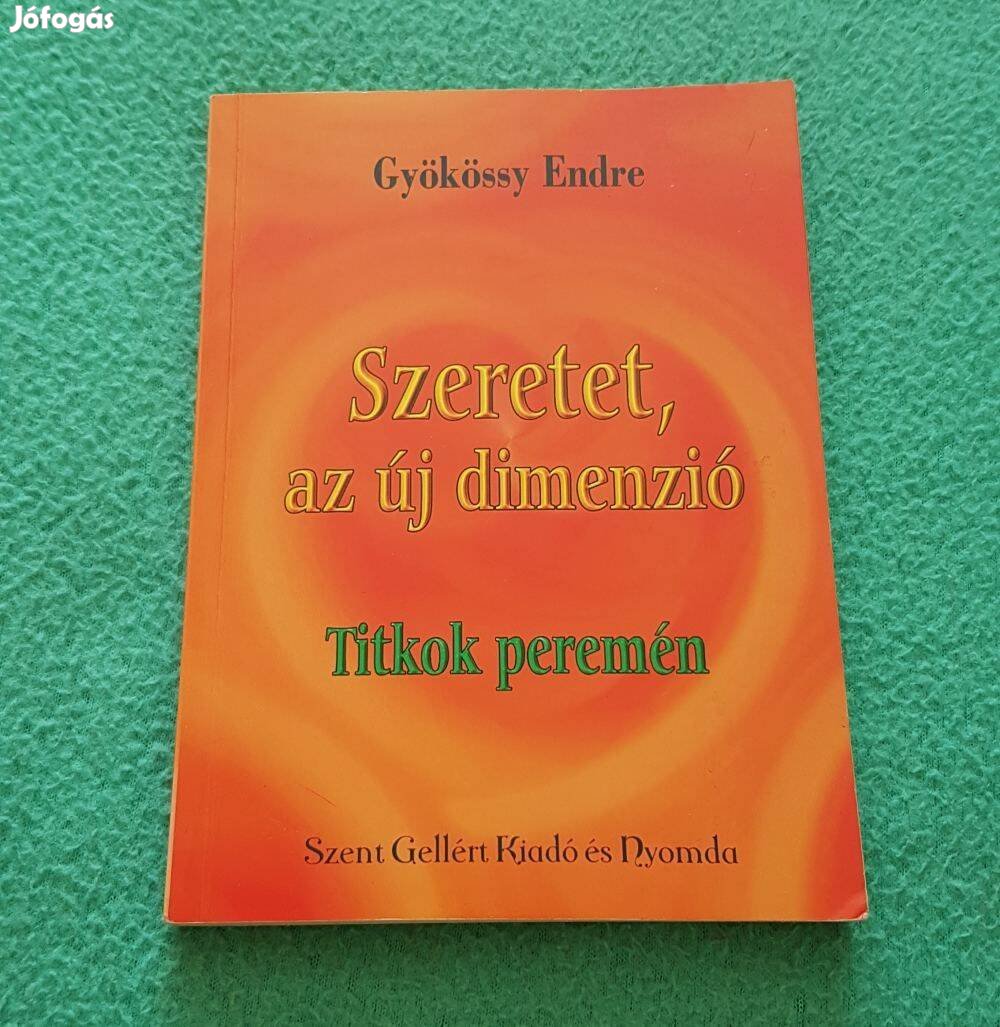 Gyökössy Endre - Szeretet, az új dimenzió könyv