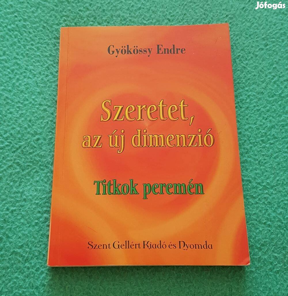 Gyökössy Endre - Szeretet, az új dimenzió könyv