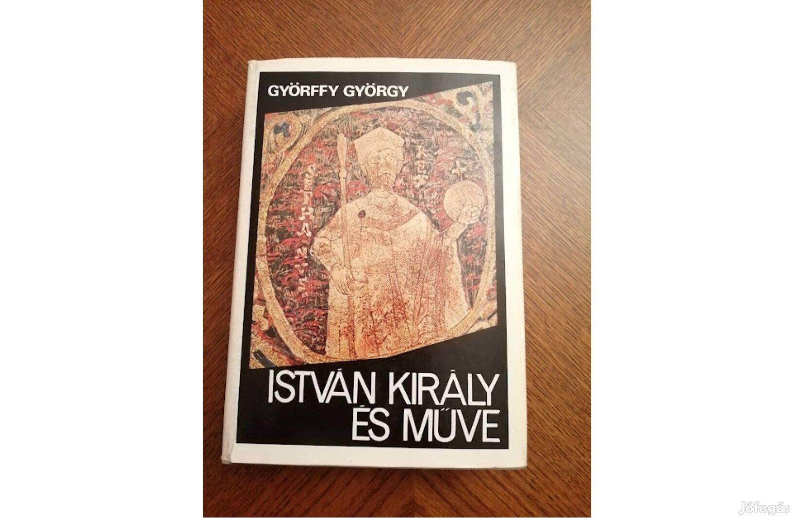 Győrffy György: István király és műve