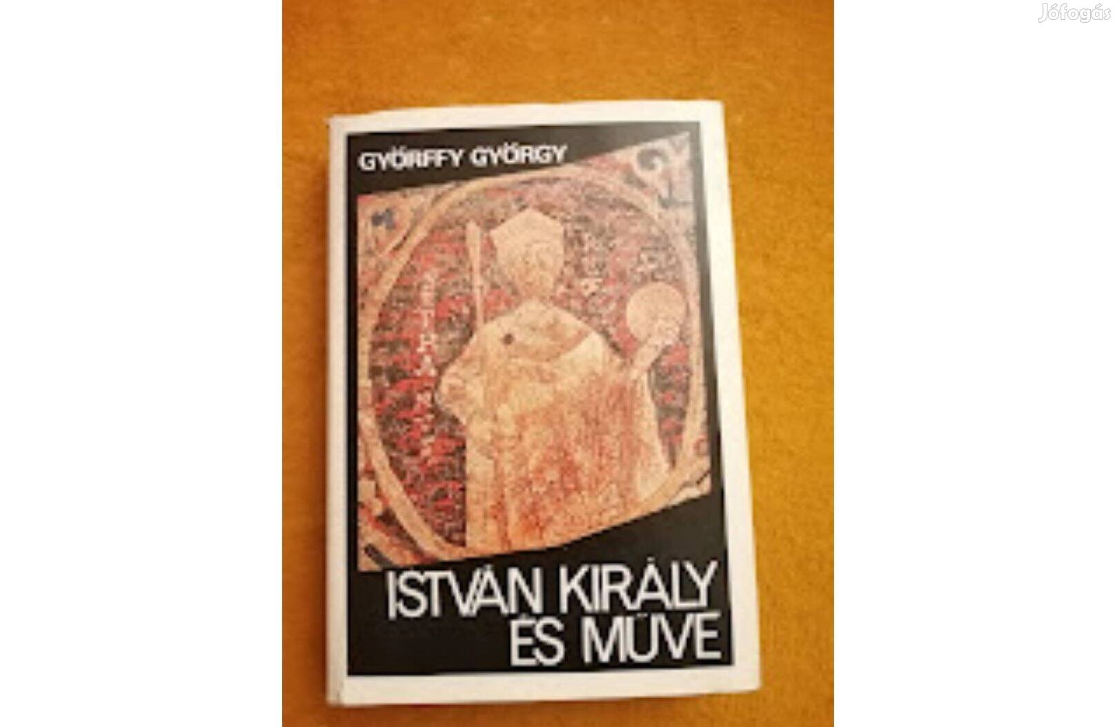 Győrffy István: István király és művei