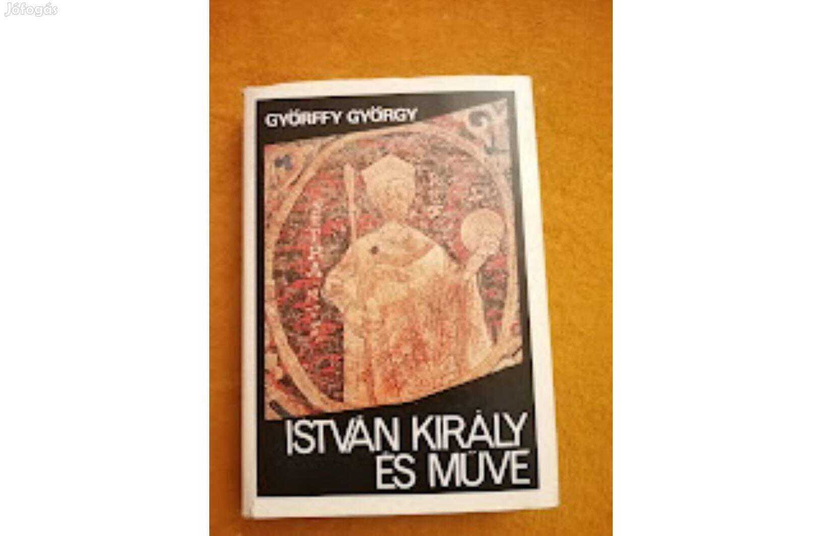 Győrffy István: István király és művei