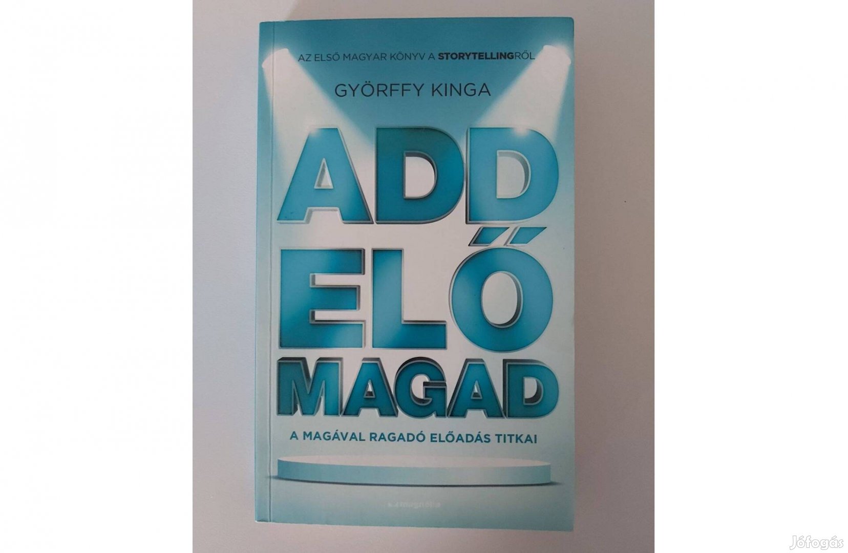 Györffy Kinga: Add elő magad