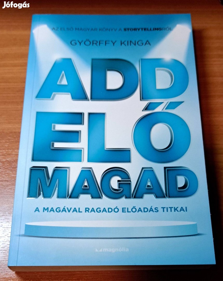 Györffy Kinga: Add elő magad