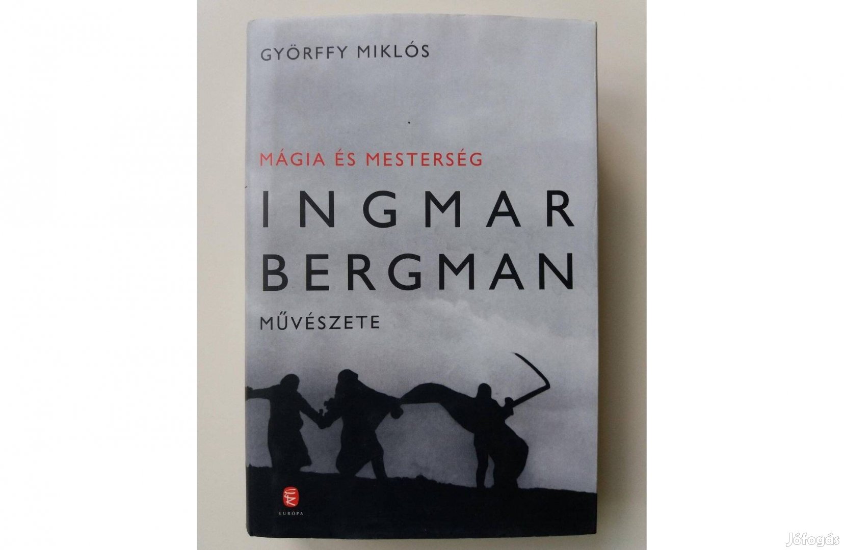 Györffy Miklós: Mágia és mesterség (Ingmar Bergman művészete)