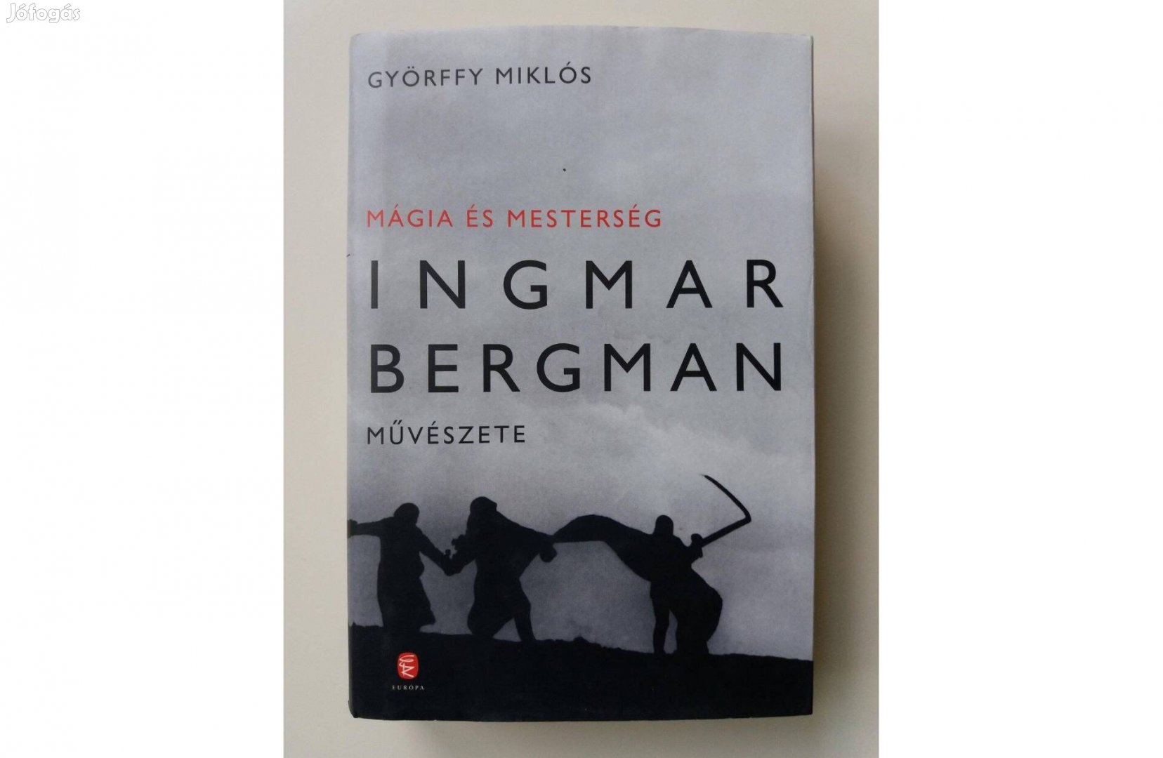 Györffy Miklós: Mágia és mesterség (Ingmar Bergman művészete)