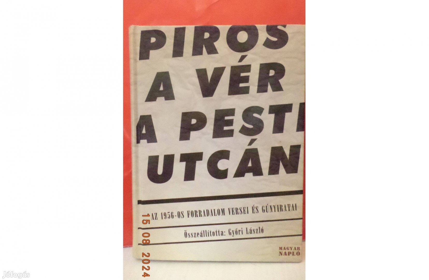 Győri László: Piros a vér a pesti utcán