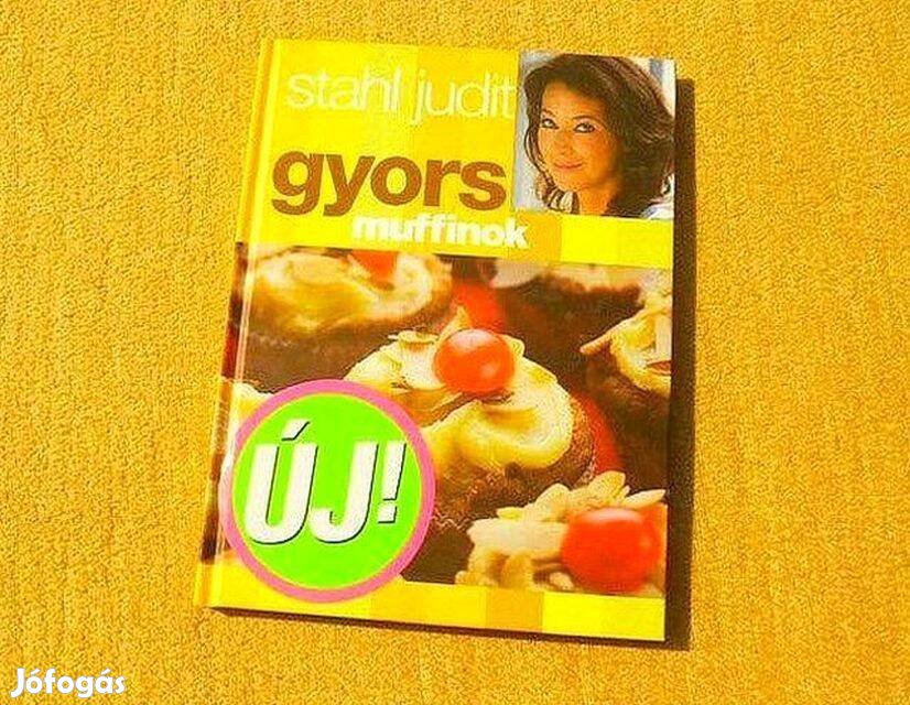 Gyors muffinok - Stahl Judit - (Új könyv)