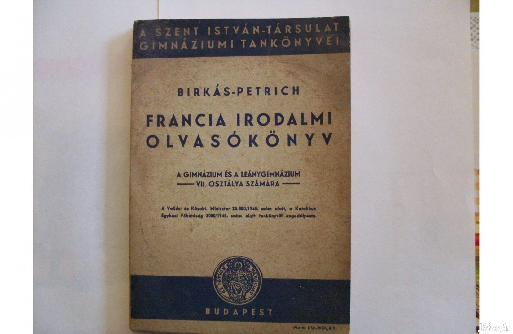 Gyűjtőknek 1945-ös Francia Irodalmi olvasókönyv eladó