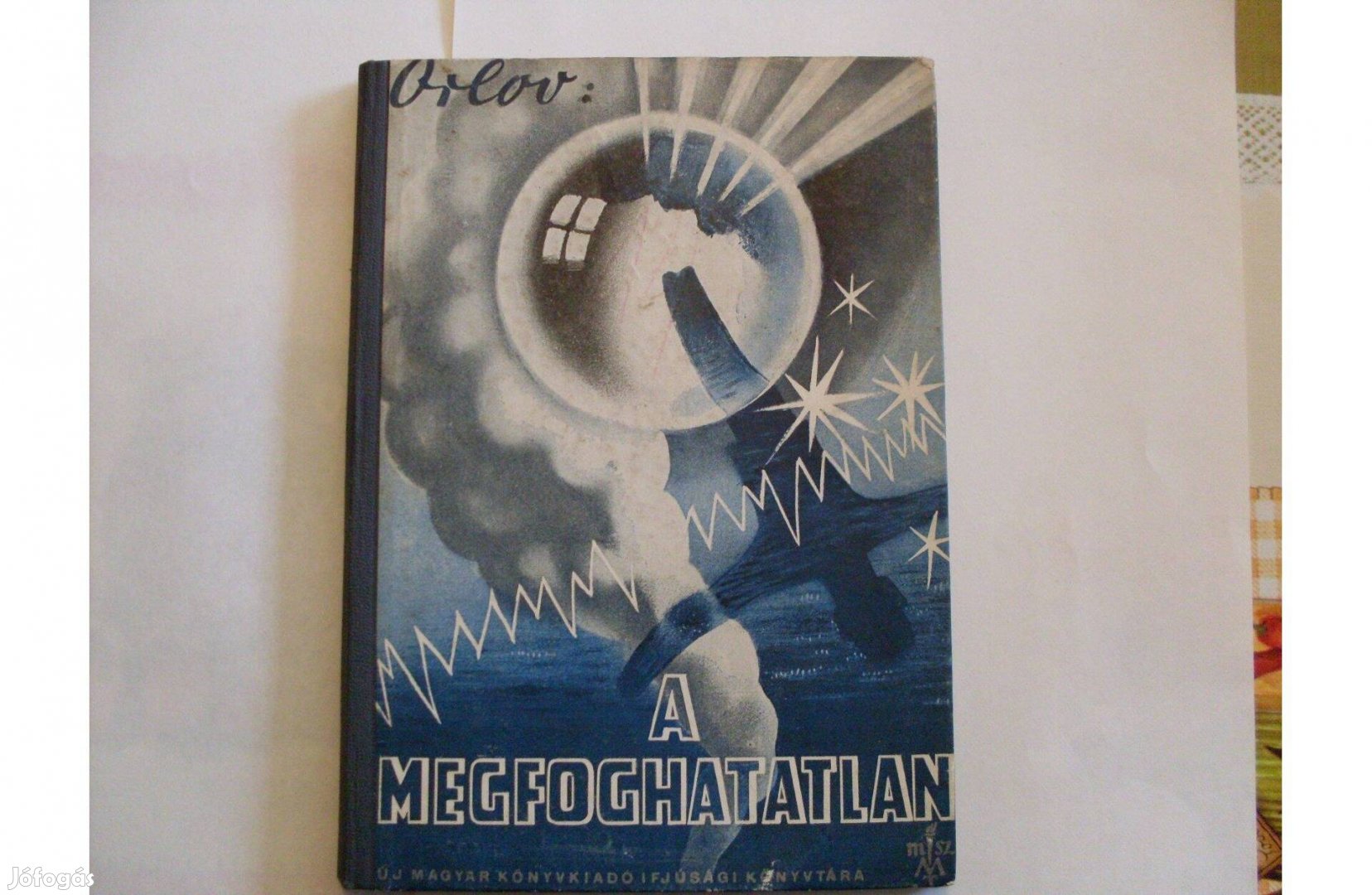 Gyűjtőknek 1949-es kiadású Orlov: A megfoghatatlan című könyve eladó