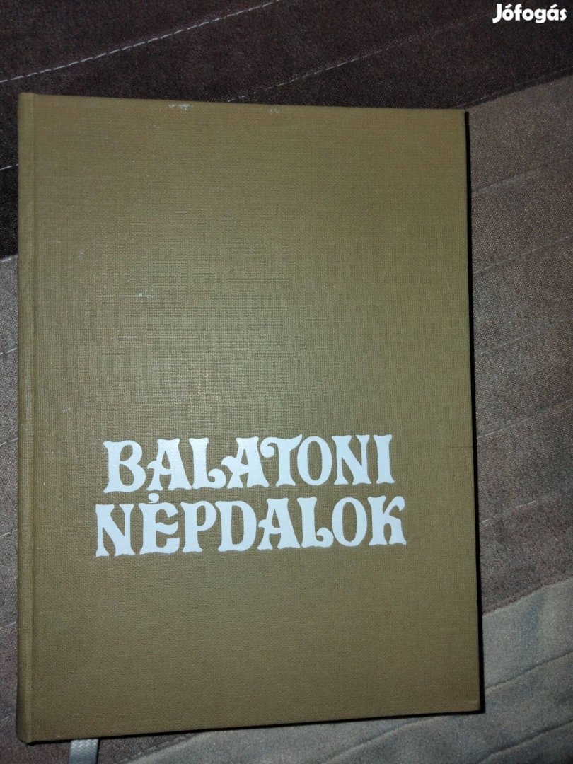 Gyűjtötte és szerkesztette: Nyék Sándor Balatoni népdalok