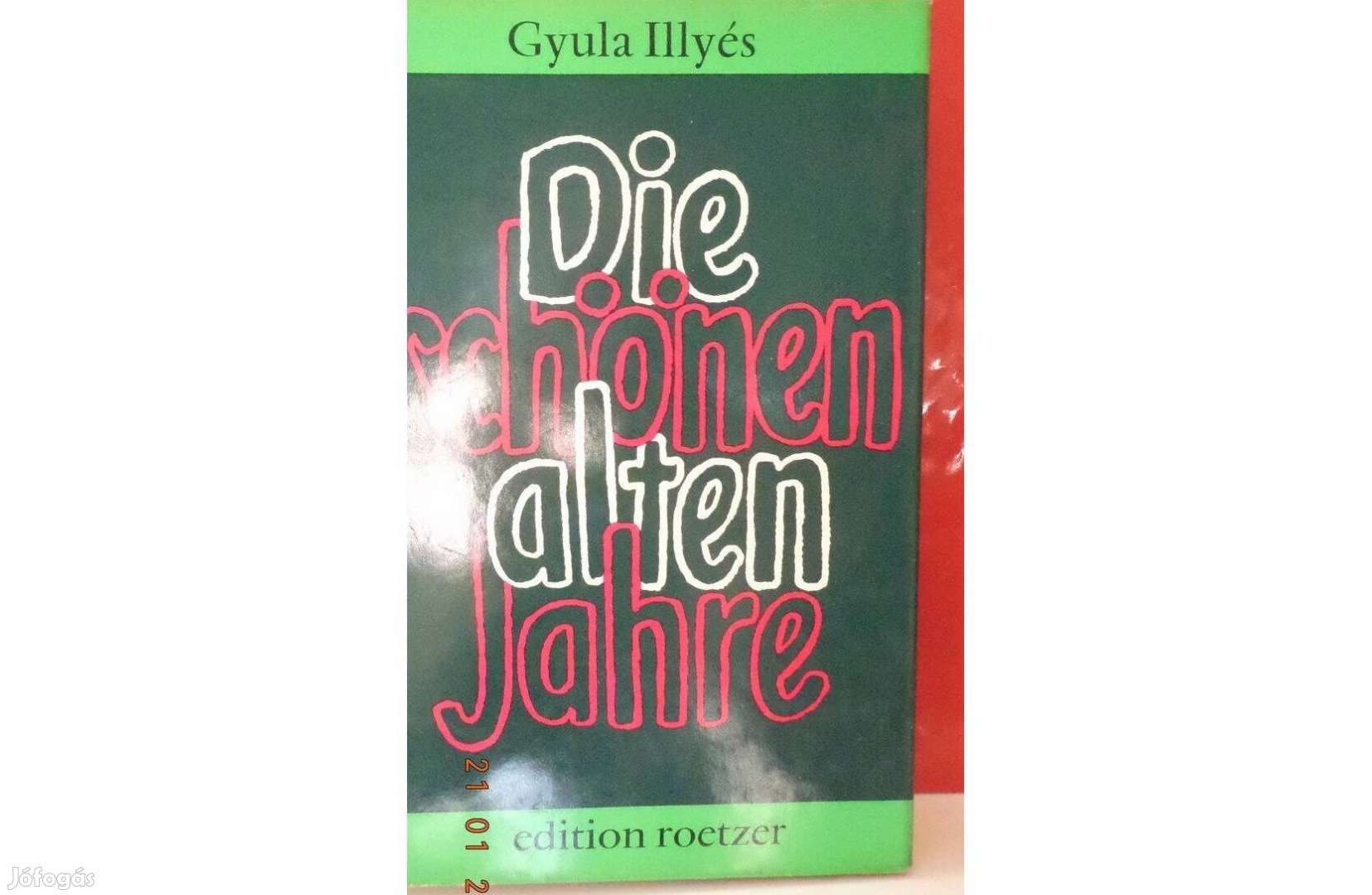 Gyula Illyés ? De schönen alten Jahre