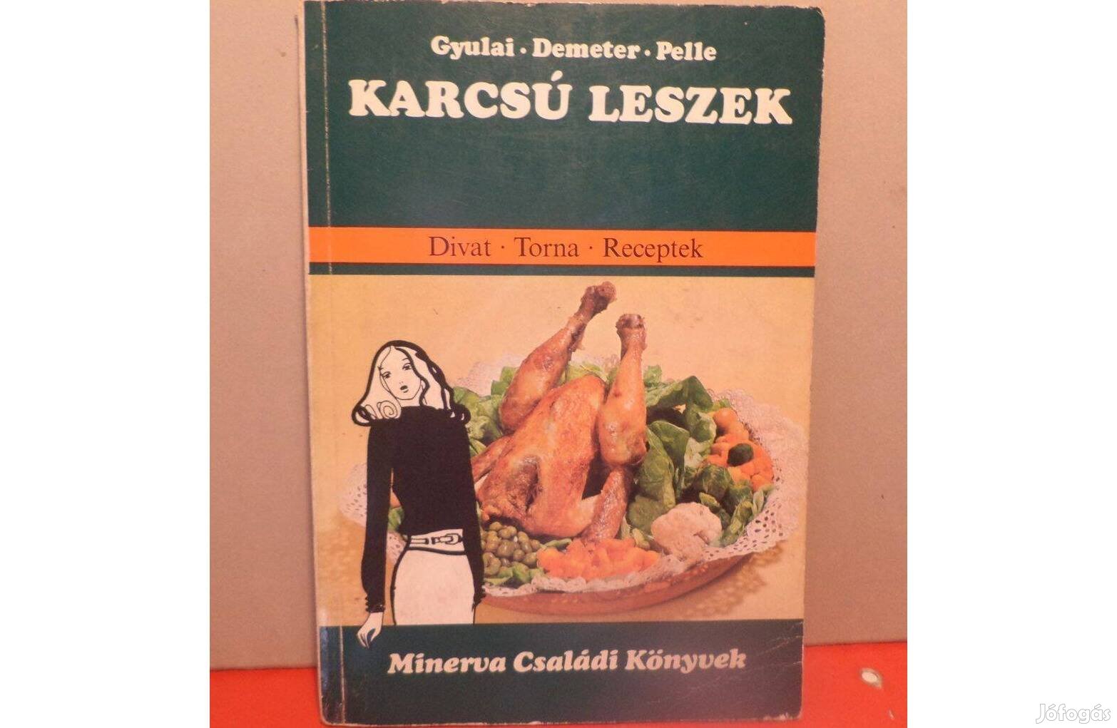 Gyulai - Demeter - Pelle: Karcsú leszek