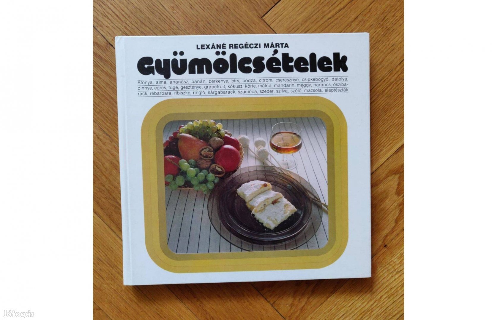 Gyümölcsételek könyv - szakácskönyv recept gasztronómia