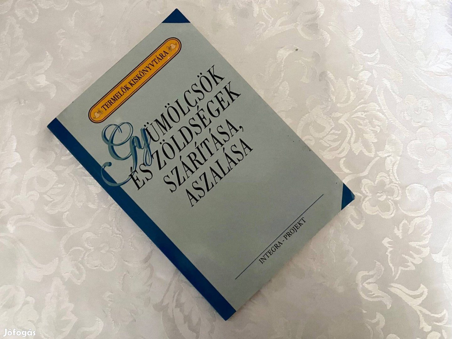 Gyümölcsök és zöldségek szárítása, aszalása - Termelők kiskönyvtára