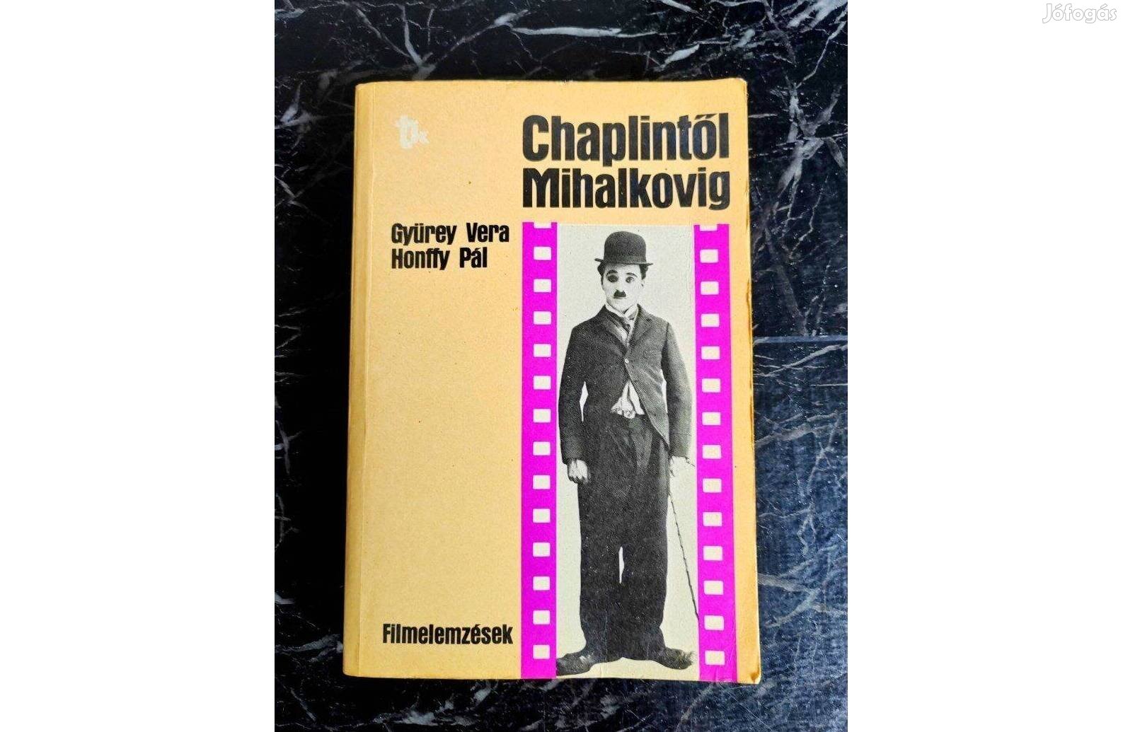 Gyürei Vera, Honffy Pál- Chaplintől Mihalkovig