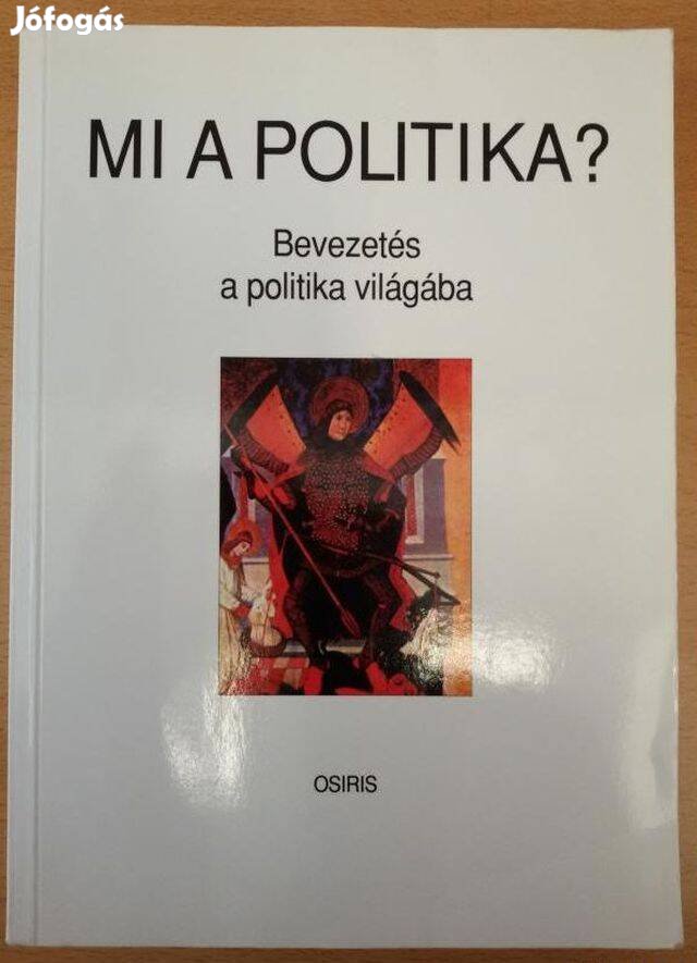 Gyurgyák János: Mi a politika?