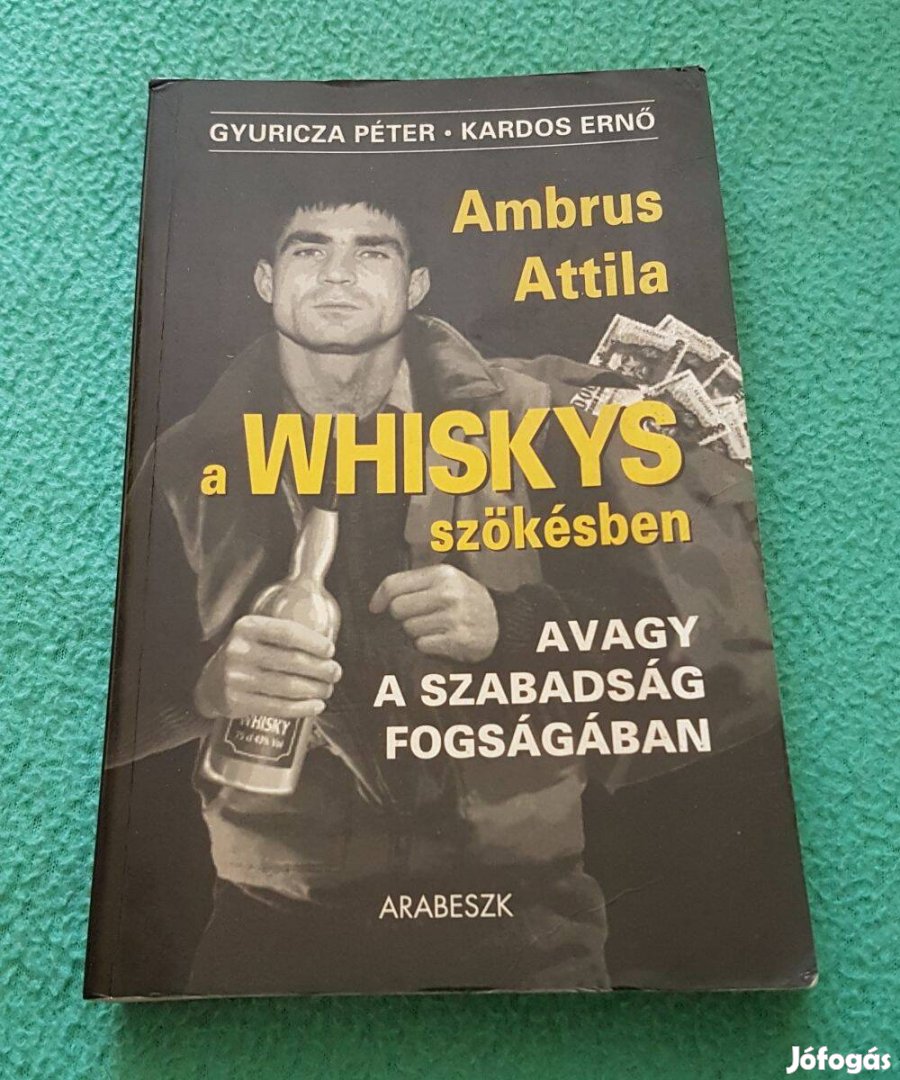 Gyuricza Péter - Kardos Ernő: A Whiskys szökésben könyv