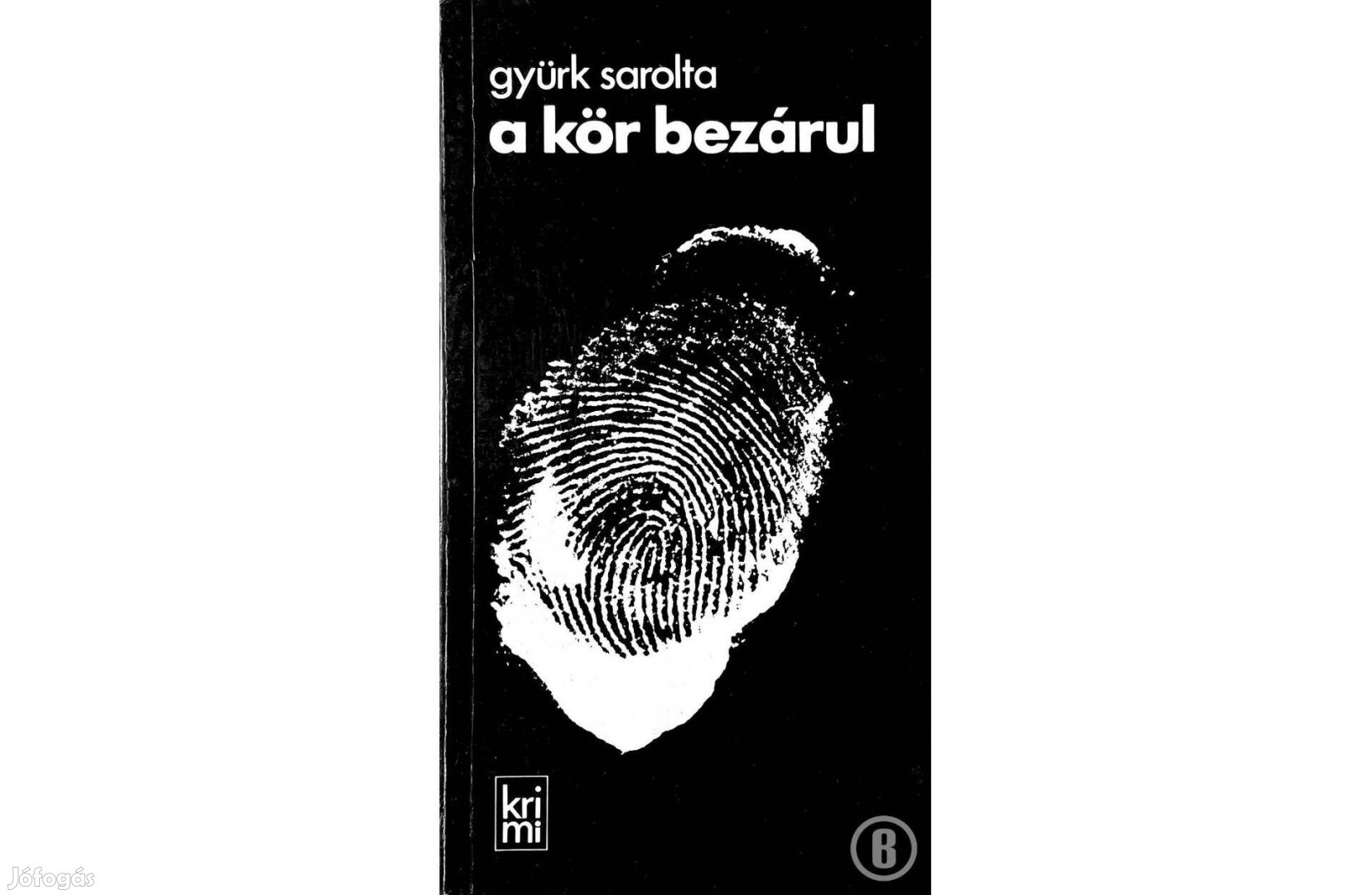 Gyürk Sarolta A kör bezárul - - - Csak személyesen!