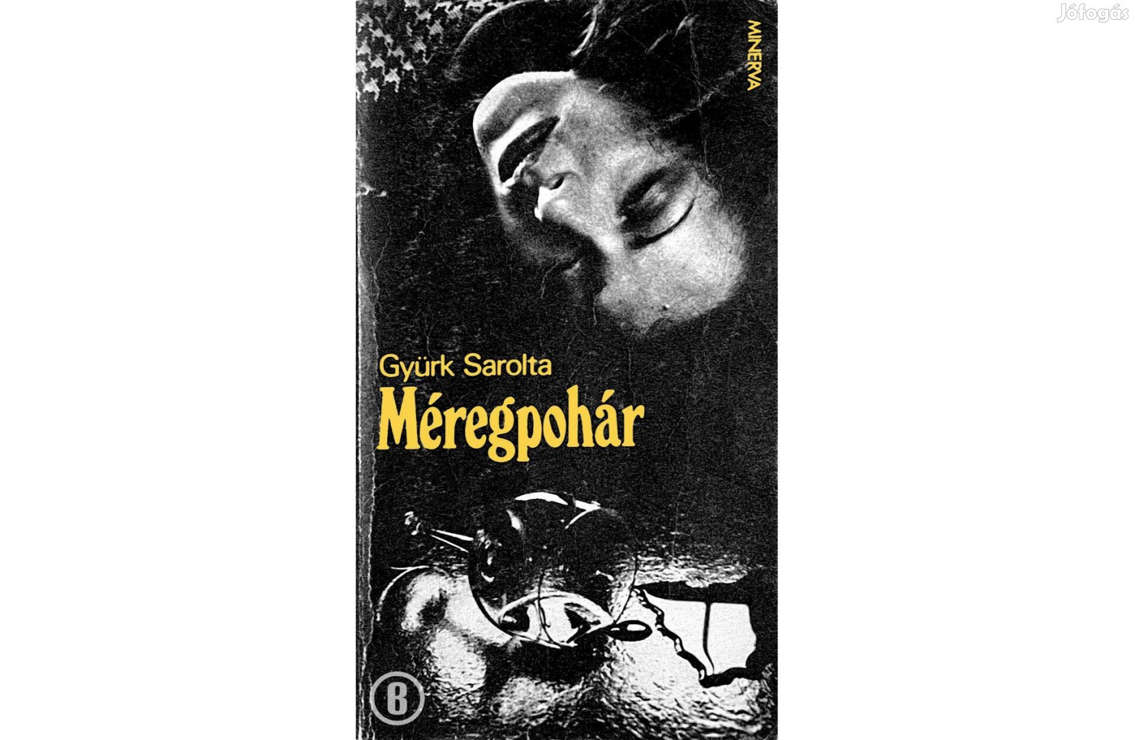 Gyürk Sarolta: Méregpohár (Minerva 1984)