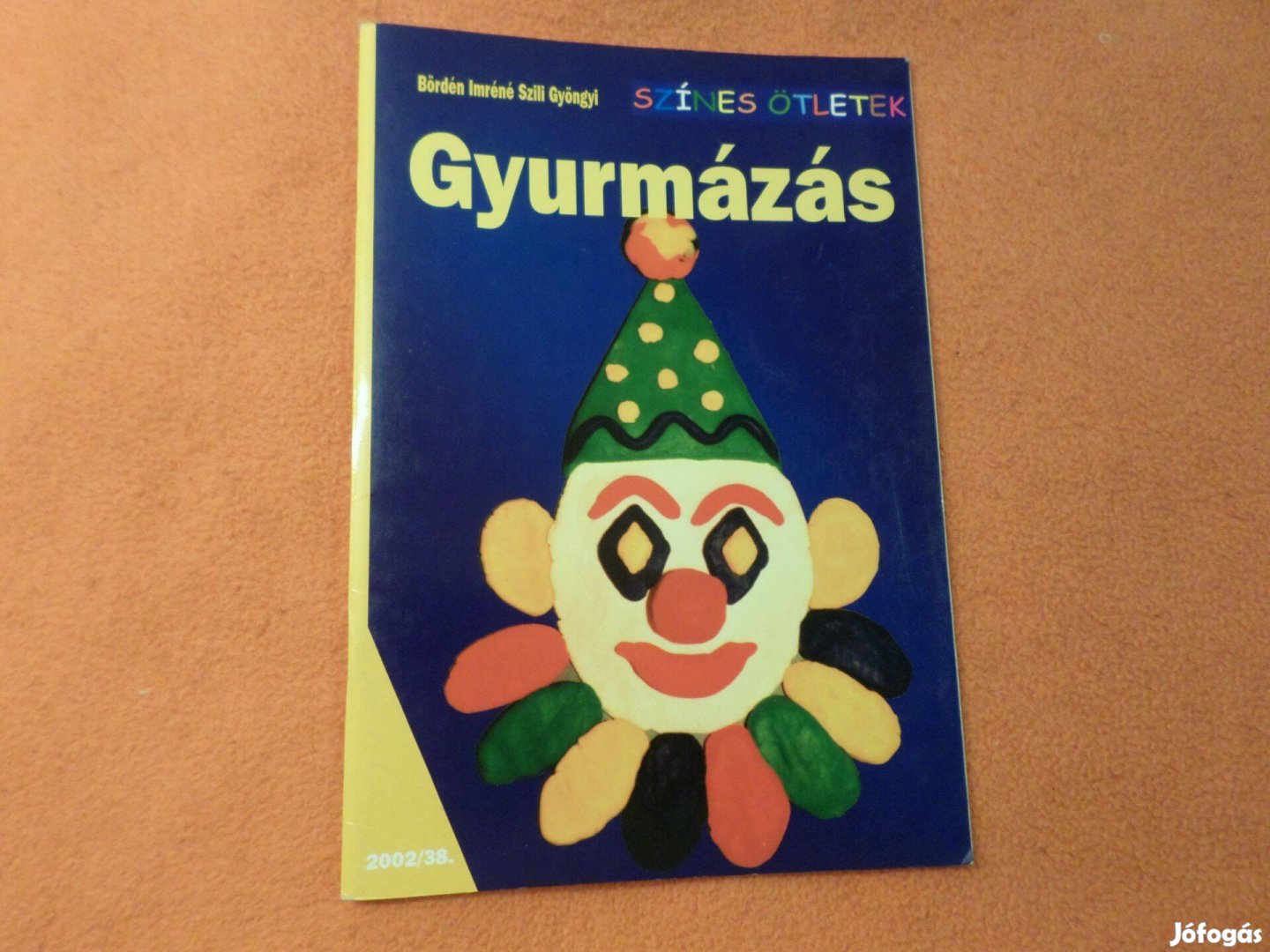 Gyurmázás - Színes ötletek, Bördén Imréné Szili Gyöngyi Gyermekkönyv