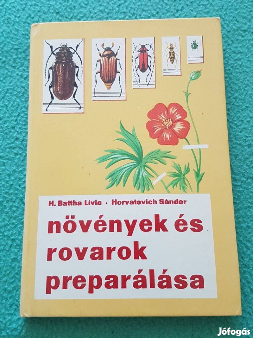 H. Battha Lívia - Horvatovich Sándor: Növények és rovarok preparálása