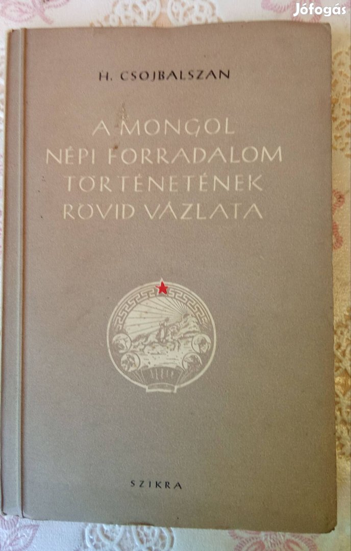 H. Csojbalszan: A Mongol Népi Forradalom, 1953, képpel 