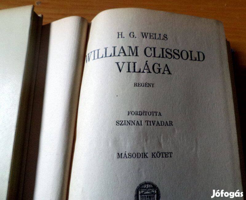 H. G. Wells: William Clissold világa 1 - 2