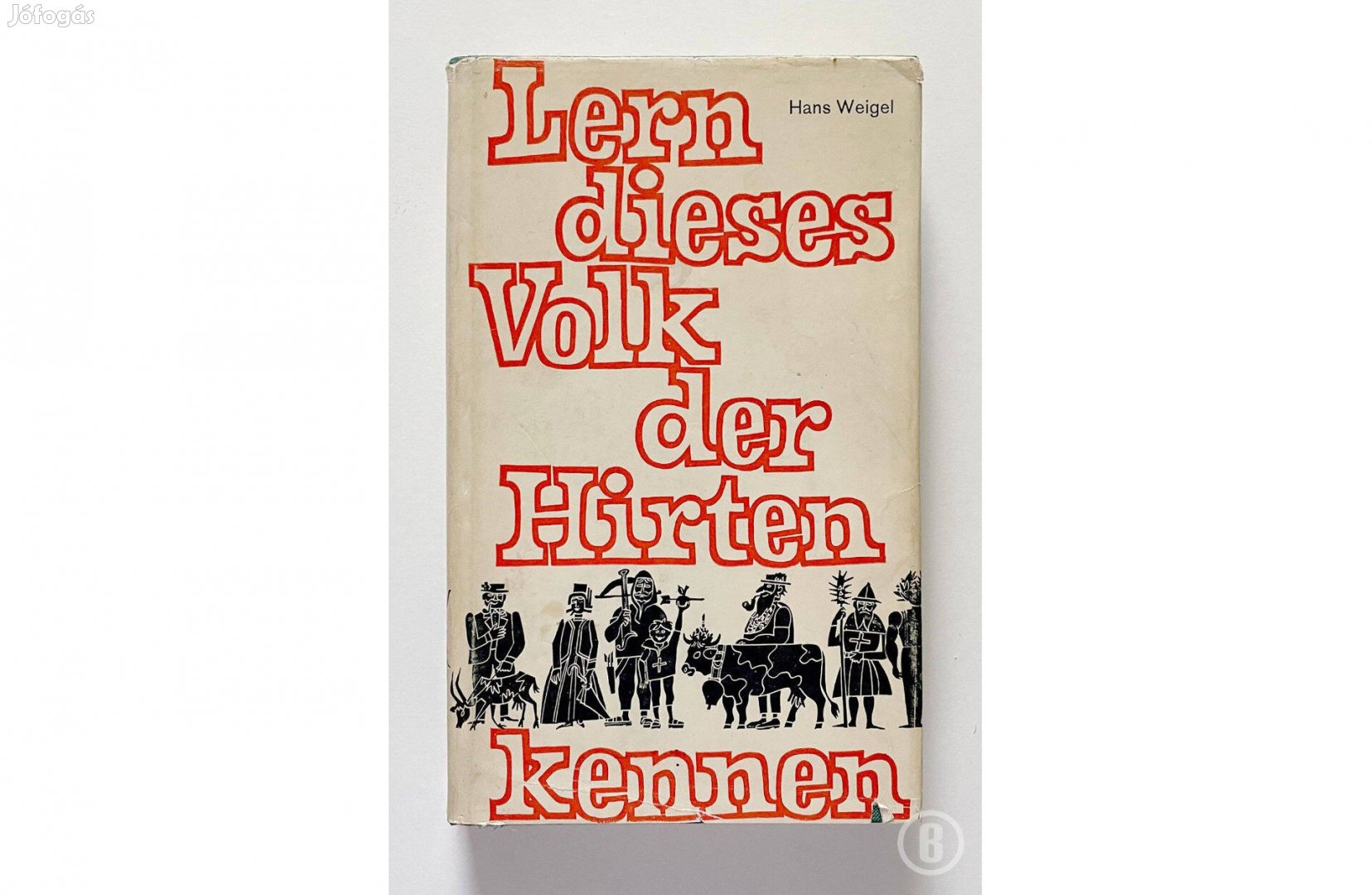 H. Weigel: Lern dieses Volk der Hirten kennen