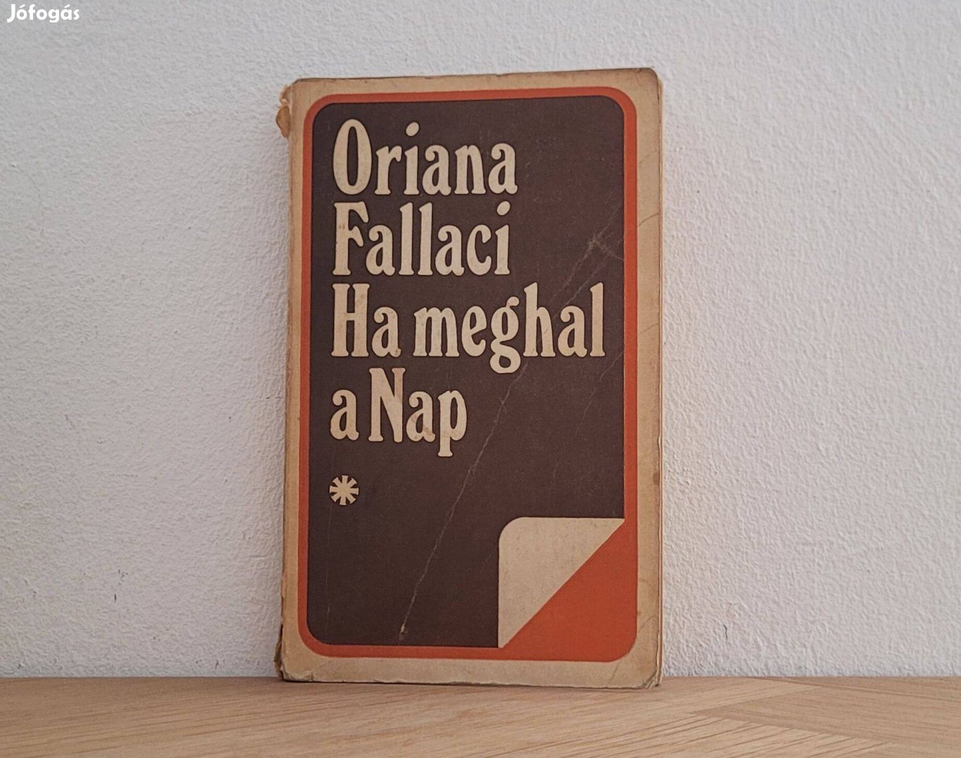 Ha meghal a Nap - Oriana Fallaci könyv eladó