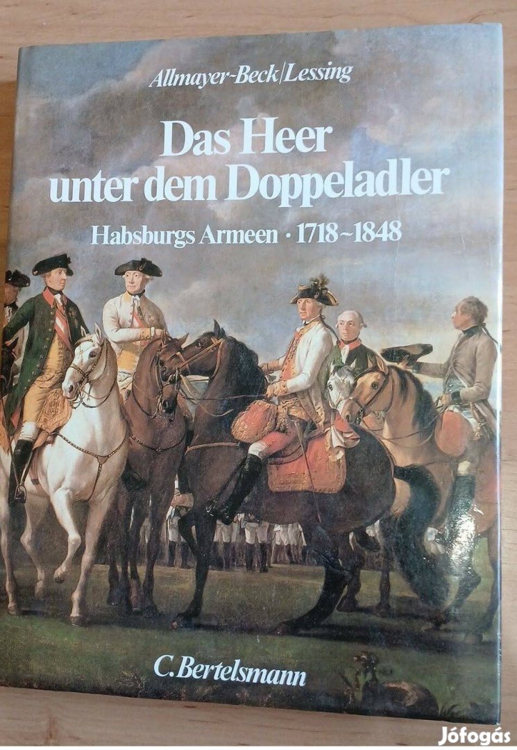 Habsburg hadsereg 17181848 gazdagon illusztrált, hadtörténet