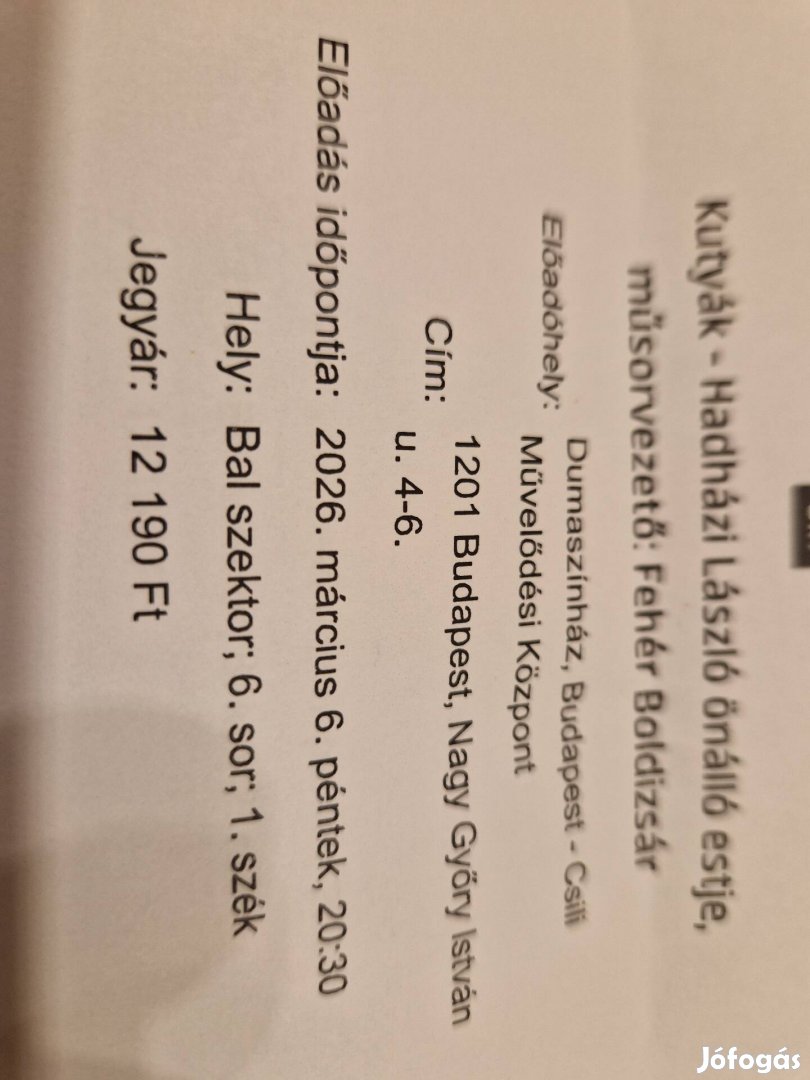 Hadházi László-Kutyák.Önálló estjére 2db jegy Eladó