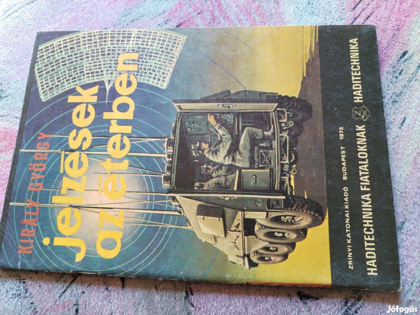 Haditeknika Fiataloknak 1975-ös Jelzés az éterben