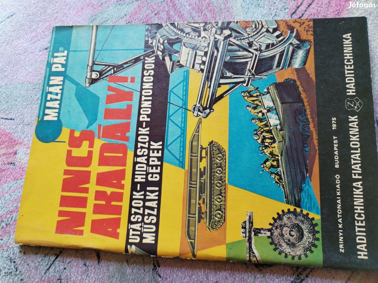 Haditeknika Fiataloknak 1975-ös "Nincs Akadály"