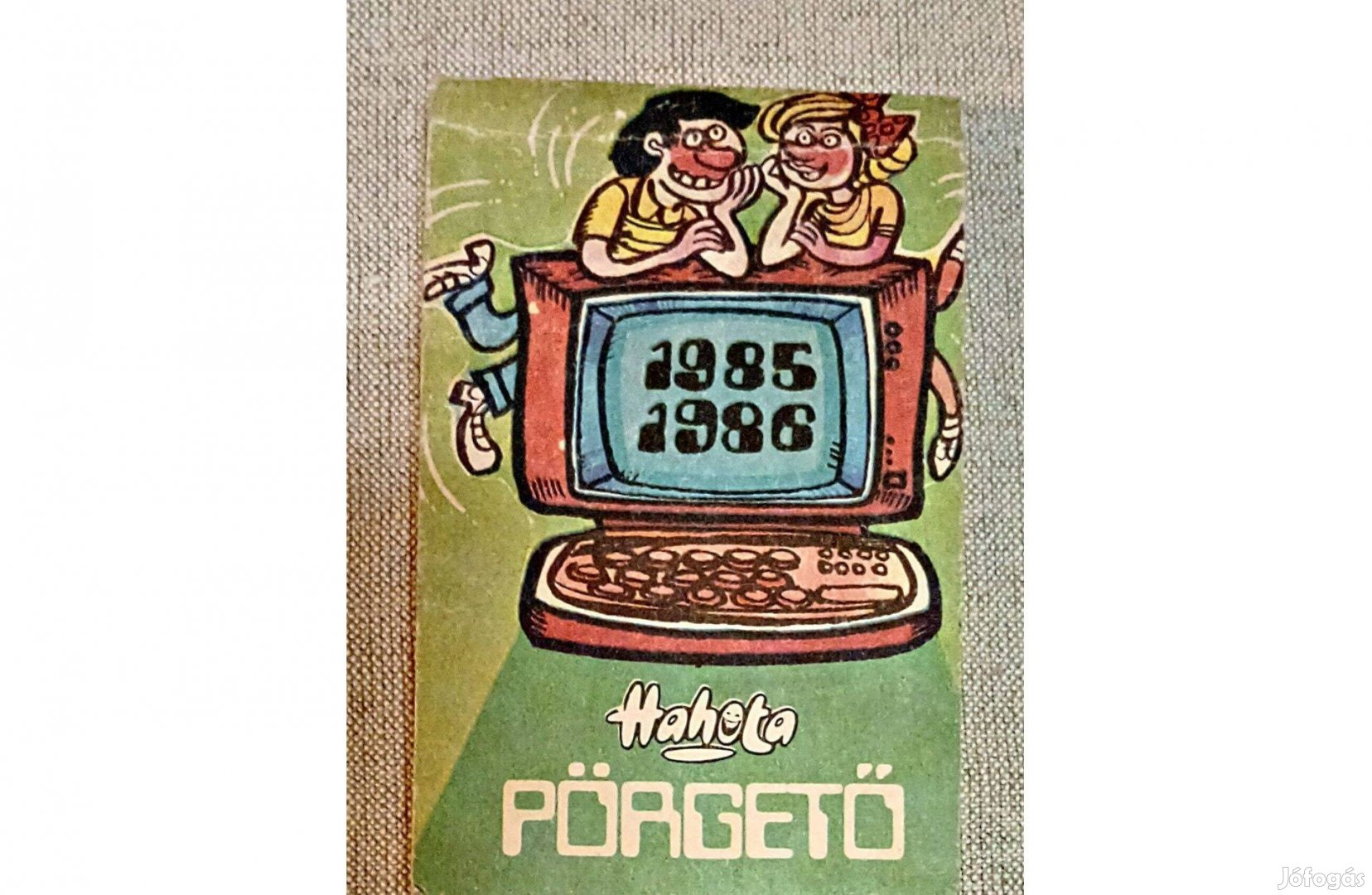 Hahota, Pörgető 1985/86