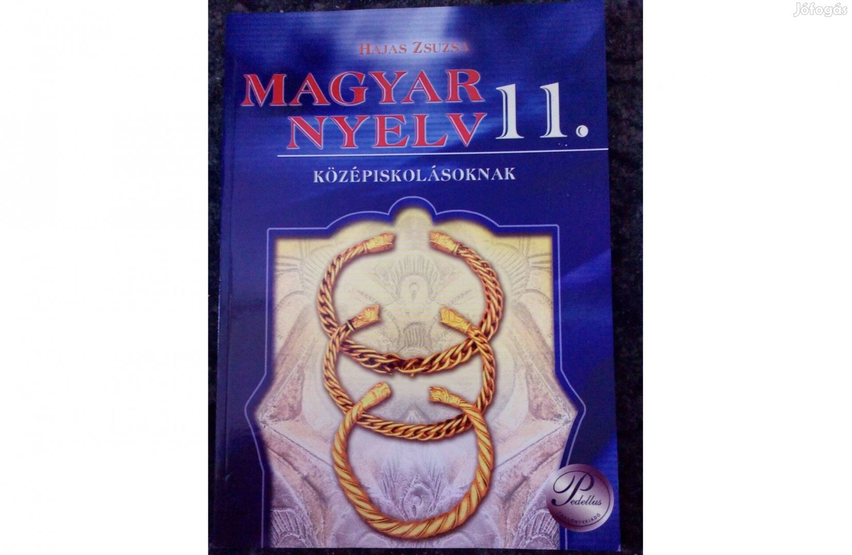 Hajas Zsuzsa Magyar Nyelv 11. tankönyv könyv Posta