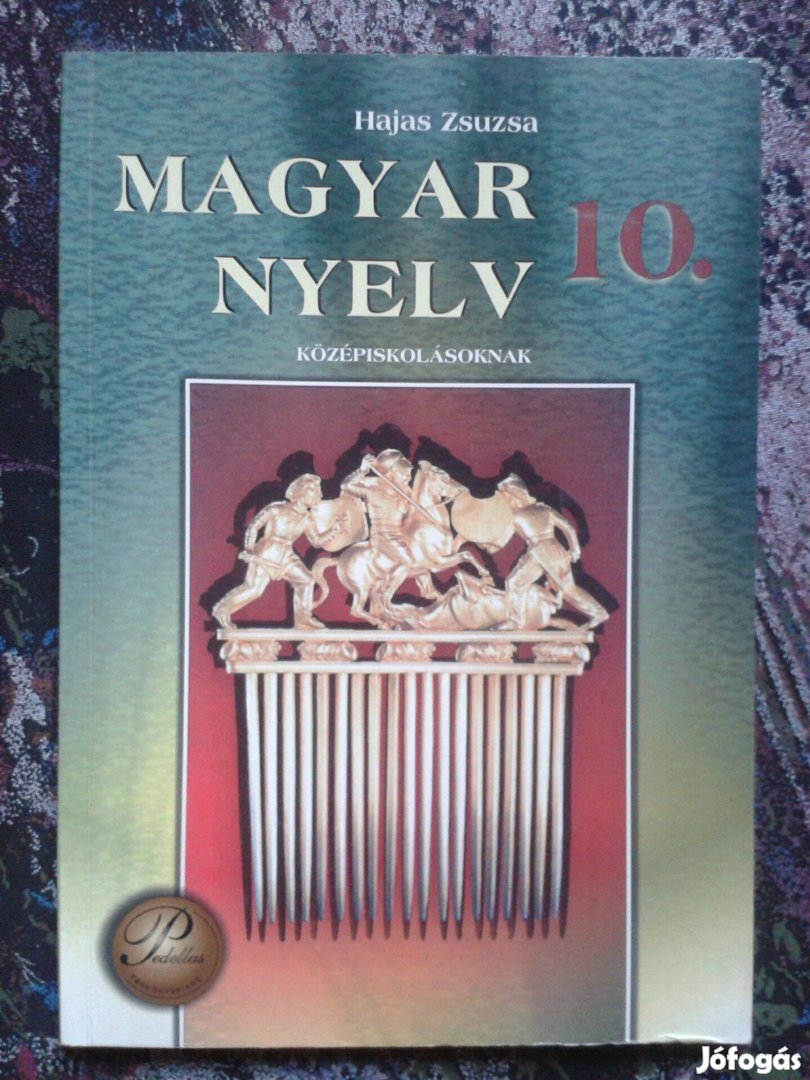 Hajas Zsuzsa:Magyar nyelv 10. osztály középiskolásoknak - Nyelvtan 10