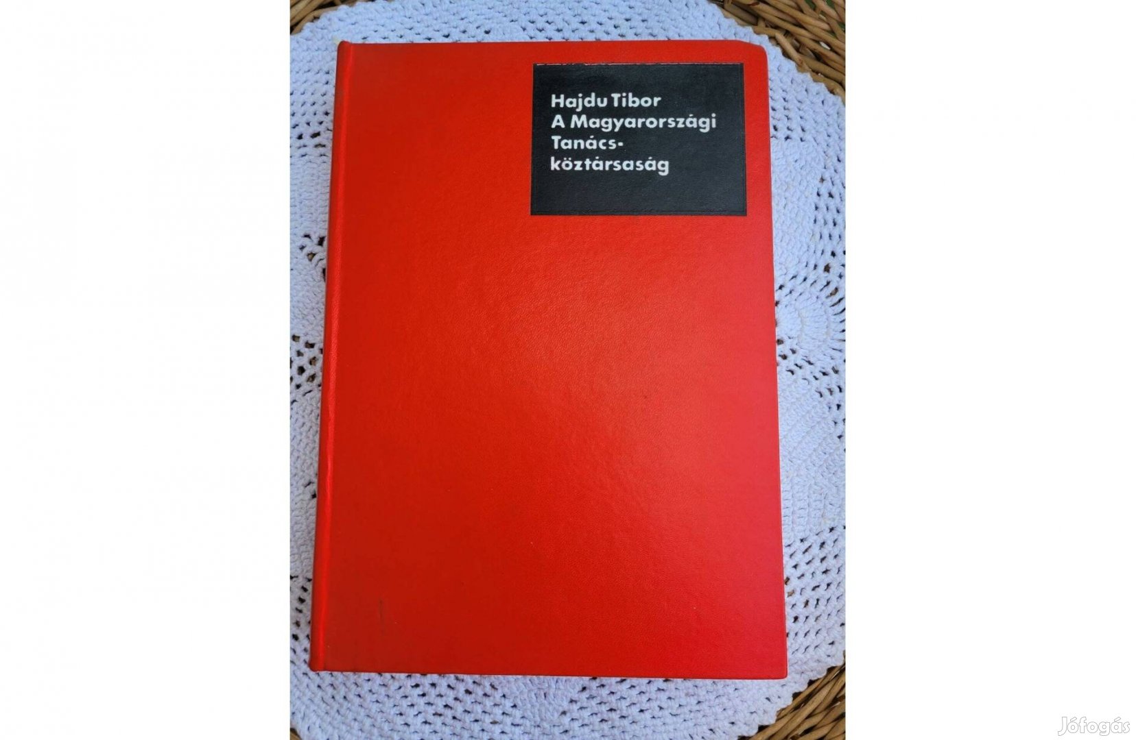 Hajdu Tibor A Magyarországi Tanácsköztársaság