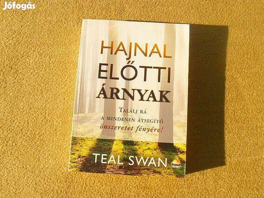 Hajnal előtti árnyak - Teal Swan - Új könyv