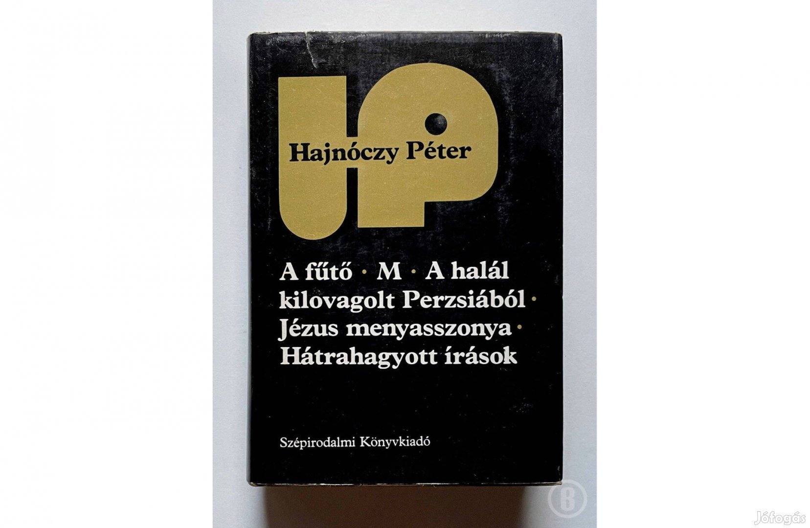 Hajnóczy Péter: A fűtő, M, A halál kilovagolt Perzsiából